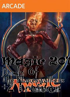 Box art for Magic
2014: Duels Of The Planeswalkers +2 Trainer