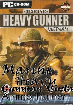 Box art for Marine
      Heavy Gunner: Vietnam Ammo Trainer