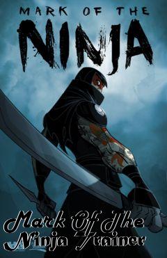 Box art for Mark
Of The Ninja Trainer