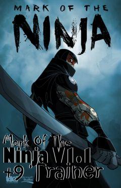 Box art for Mark
Of The Ninja V1.1 +9 Trainer