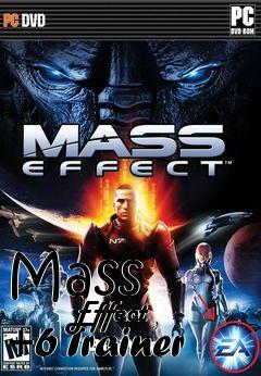 Box art for Mass
            Effect +6 Trainer