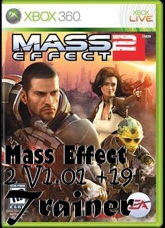 Box art for Mass
Effect 2 V1.01 +19 Trainer