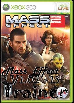 Box art for Mass
Effect 2 V1.02 +13 Trainer