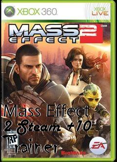 Box art for Mass
Effect 2 Steam +10 Trainer