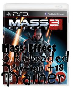 Box art for Mass
Effect 3 Reloaded Version +18 Trainer