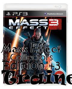 Box art for Mass
Effect 3 Collectors Edition +3 Trainer