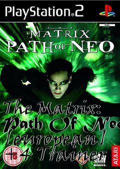 Box art for The
Matrix: Path Of Neo [european] +4 Trainer