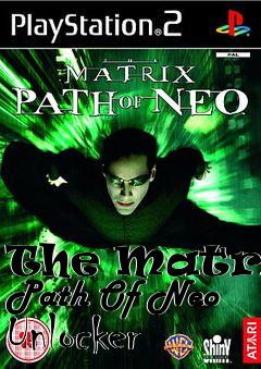 Box art for The
Matrix: Path Of Neo Unlocker