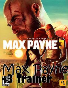 Box art for Max
Payne +3 Trainer