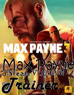 Box art for Max
Payne 3 Steam V1.0.0.81 Trainer