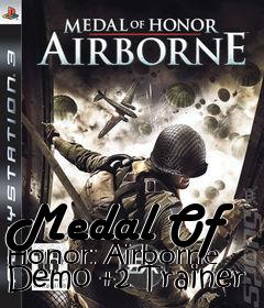 Box art for Medal
Of Honor: Airborne Demo +2 Trainer