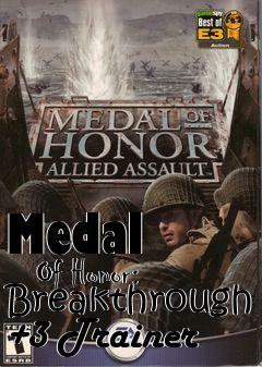 Box art for Medal
      Of Honor: Breakthrough +3 Trainer