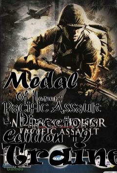 Box art for Medal
      Of Honor: Pacific Assault - Directors Edition +9 Trainer