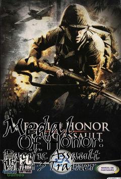 Box art for Medal
      Of Honor: Pacific Assault V1.1 +3 Trainer