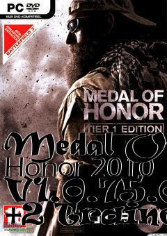 Box art for Medal
Of Honor 2010 V1.0.75.0 +2 Trainer