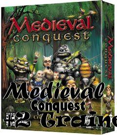 Box art for Medieval
      Conquest +2 Trainer