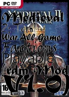 Box art for Medieval
2: Total War All Game Factions Playable (rdm Mod V1.0)