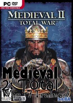 Box art for Medieval
2: Total War +7 Trainer