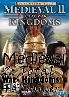 Box art for Medieval
2: Total War- Kingdoms +6 Trainer