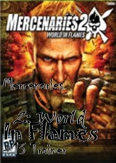 Box art for Mercenaries
            2: World In Flames +13 Trainer