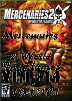 Box art for Mercenaries
            2: World In Flames V1.1 +14 Trainer