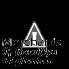 Box art for Merchants
Of Brooklyn +4 Trainer