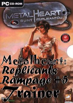 Box art for Metalheart:
Replicants Rampage +5 Trainer