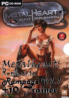 Box art for Metalheart:
Replicants Rampage V1.1 +10 Trainer