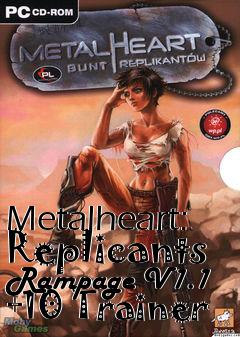 Box art for Metalheart:
Replicants Rampage V1.1 +10 Trainer