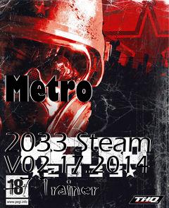 Box art for Metro
            2033 Steam V02.17.2014 +7 Trainer
