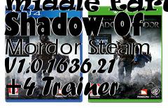 Box art for Middle
Earth: Shadow Of Mordor Steam V1.0.1636.21 +4 Trainer