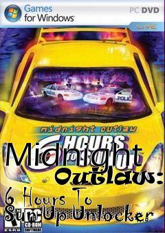 Box art for Midnight
      Outlaw: 6 Hours To Sun Up Unlocker