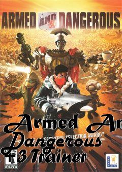 Box art for Armed
And Dangerous +3 Trainer