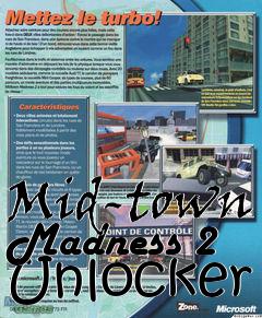 Box art for Mid-town
Madness 2 Unlocker
