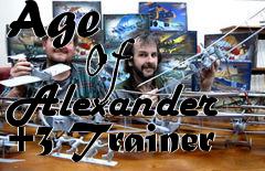 Box art for Age
            Of Alexander +3 Trainer
