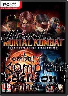 Box art for Mortal
            Kombat: Komplete Edition +4 Trainer #2