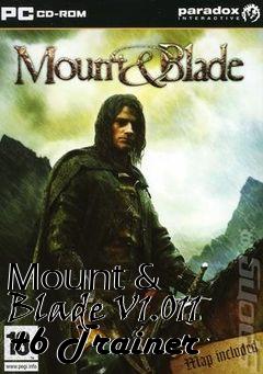 Box art for Mount
& Blade V1.011 +6 Trainer
