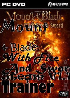 Box art for Mount
            & Blade: With Fire And Sword Steam V1.139 Trainer