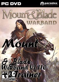 Box art for Mount
            & Blade: Warband V1.110 +2 Trainer