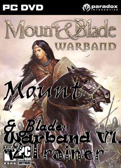 Box art for Mount
            & Blade: Warband V1.113 +2 Trainer