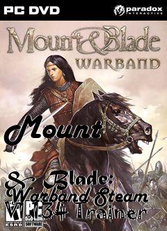 Box art for Mount
            & Blade: Warband Steam V1.134 Trainer