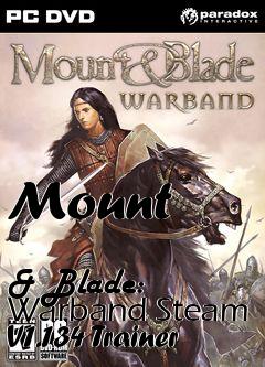 Box art for Mount
            & Blade: Warband Steam V1.134 Trainer