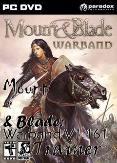 Box art for Mount
            & Blade: Warband V1.161 +8 Trainer