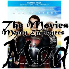 Box art for The
Movies Money Employees Mod