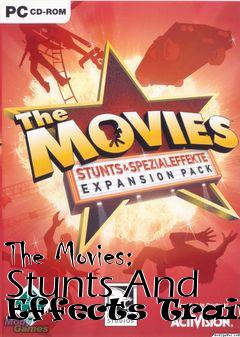 Box art for The
Movies: Stunts And Effects Trainer