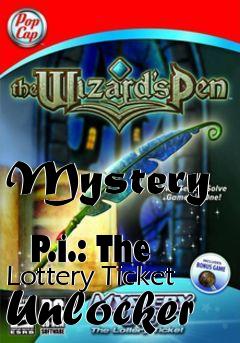 Box art for Mystery
            P.i.: The Lottery Ticket Unlocker