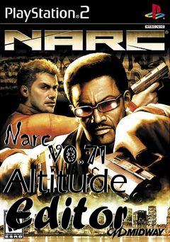 Box art for Narc
            V0.71 Altitude Editor