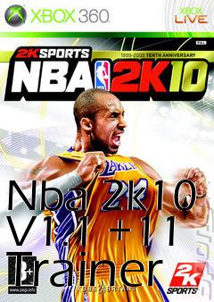 Box art for Nba
2k10 V1.1 +11 Trainer