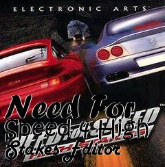 Box art for Need
For Speed 4 High Stakes Editor