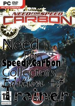 Box art for Need
            For Speed: Carbon Collectors Edition +3 Trainer